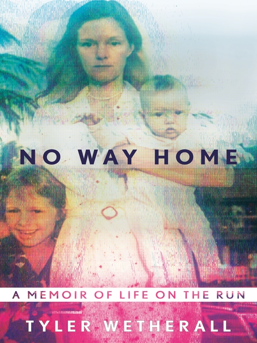 Title details for No Way Home by Tyler Wetherall - Wait list